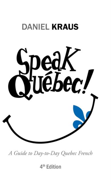 Cover for Daniel Kraus · Speak Quebec! (Hardcover Book) (2016)