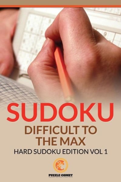 Cover for Puzzle Comet · Sudoku Difficult To The Max (Paperback Bog) (2016)