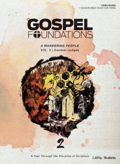 Cover for Lifeway Students · Gospel Foundations for Students: Volume 2 - A Wandering People, 2 (Paperback Book) (2018)