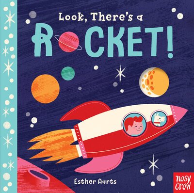 Cover for Nosy Crow · Look, There's a Rocket! (Tavlebog) (2018)