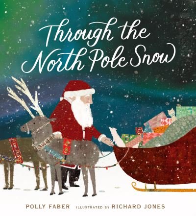 Cover for Polly Faber · Through the North Pole Snow (Hardcover Book) (2022)