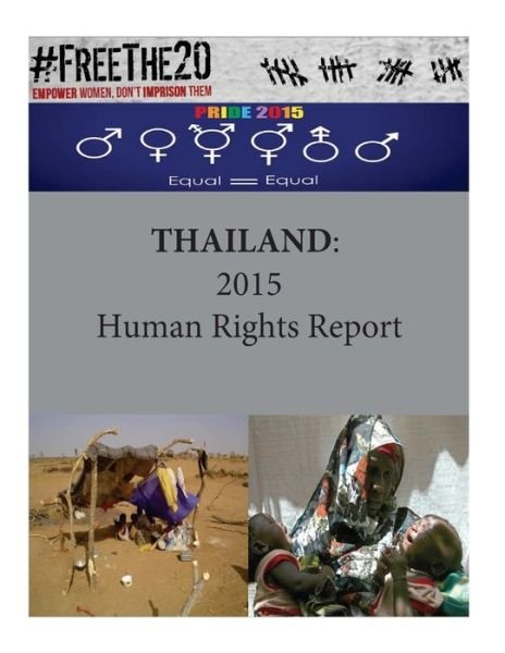 Thailand - United States Department of State - Książki - Createspace Independent Publishing Platf - 9781536992526 - 11 sierpnia 2016