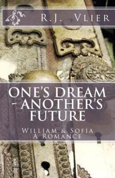 Cover for R J Vlier · One's Dream - Another's Future (Paperback Book) (2016)