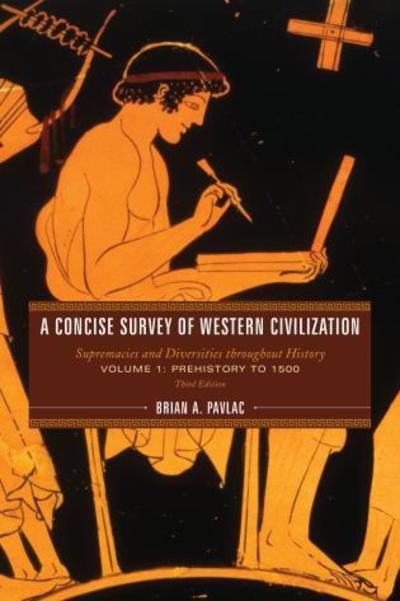 Cover for Brian A. Pavlac · A Concise Survey of Western Civilization: Supremacies and Diversities throughout History - A Concise Survey of Western Civilization (Hardcover bog) [Third edition] (2019)