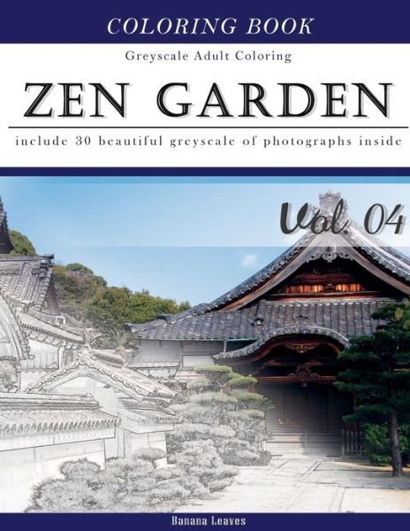 Zen Garden - Banana Leaves - Livros - Createspace Independent Publishing Platf - 9781540865526 - 6 de dezembro de 2016