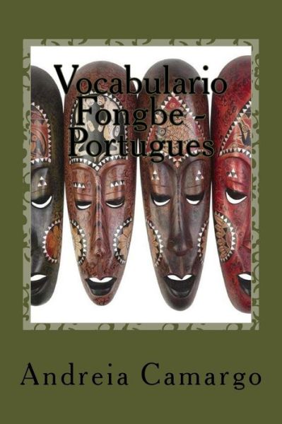 Cover for Andreia Camargo · Vocabulario Fongbe - Portugues (Paperback Book) (2016)