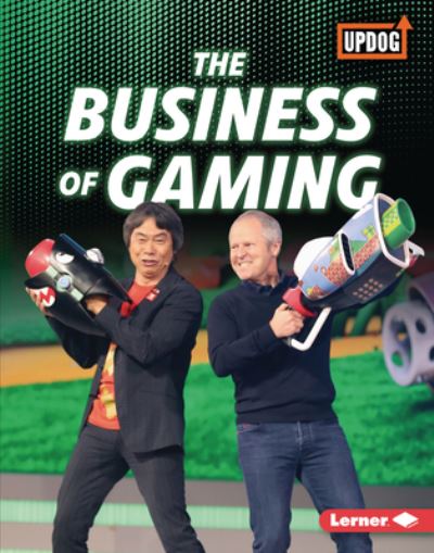 Cover for Laura Hamilton Waxman · The Business of Gaming (Hardcover Book) (2020)