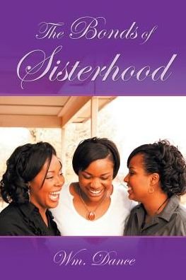 Cover for Wm Dance · The Bonds of Sisterhood (Paperback Bog) (2017)