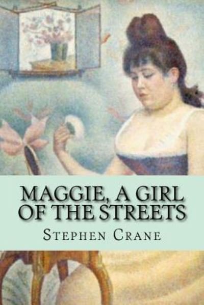 Cover for Stephen Crane · Maggie, a girl of the streets (Paperback Bog) [Classic edition] (2017)