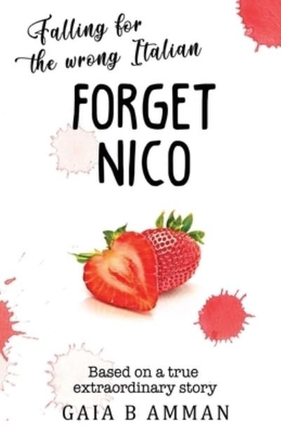 Cover for Gaia B Amman · Forget Nico (Paperback Book) (2016)