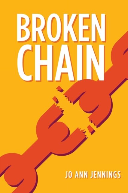 Cover for Jo Ann Jennings · Broken Chain (Pocketbok) (2018)