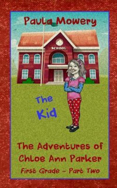 The Adventures of Chloe Ann Parker - Paula Mowery - Książki - Createspace Independent Publishing Platf - 9781548351526 - 28 czerwca 2017