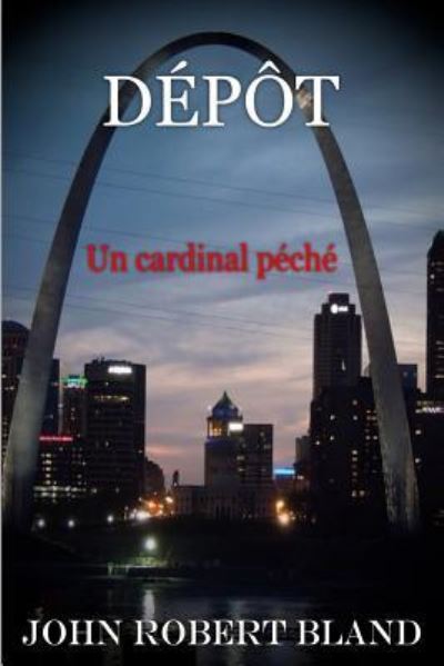 Depot - John Robert Bland - Livros - Createspace Independent Publishing Platf - 9781548971526 - 15 de julho de 2017