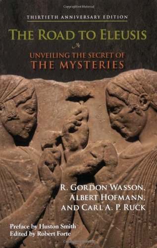 Cover for R. Gordon Wasson · The Road to Eleusis: Unveiling the Secret of the Mysteries (Paperback Book) [30 Anv edition] (2008)