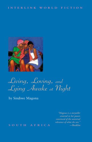 Cover for Sindiwe Magona · Living, Loving and Lying Awake at Night (Interlink World Fiction) (Paperback Book) (2009)