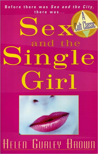 Cover for Helen Gurley Brown · Sex And The Single Girl (Paperback Book) (2004)