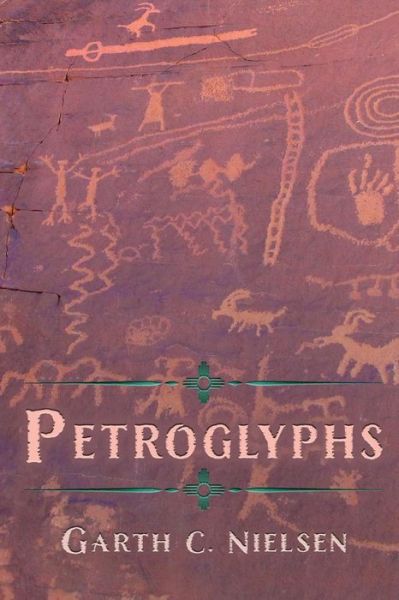 Cover for Garth C Nielsen · Petroglyphs (Paperback Book) (2015)