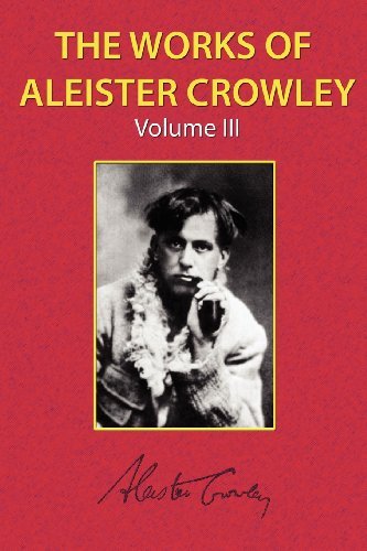 Cover for Aleister Crowley · The Works of Aleister Crowley Vol. 3 (Paperback Bog) (2012)