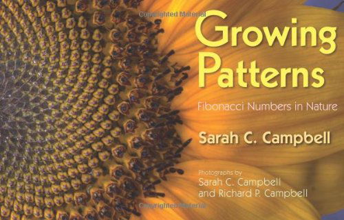 Cover for Sarah C. Campbell · Growing Patterns: Fibonacci Numbers in Nature (Hardcover Book) (2010)