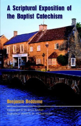 Cover for Benjamin Beddome · A Scriptural Exposition of the Baptist Catechism (Pocketbok) [Reprint edition] (2006)