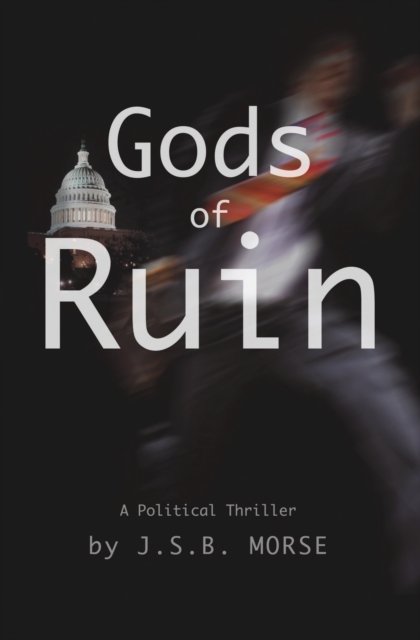 Gods of Ruin - Jsb Morse - Bøger - Code Publishing - 9781600200526 - 4. juli 2010