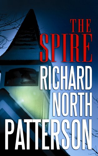 Cover for Richard North Patterson · The Spire (Center Point Platinum Mystery (Large Print)) (Hardcover Book) [Lrg edition] (2009)