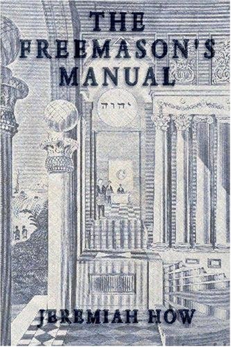 Cover for Jeremiah How · The Freemason's Manual (Paperback Book) (2009)