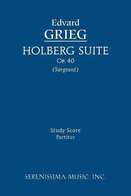 Cover for Edvard Grieg · Holberg Suite, Op.40: Study Score (Taschenbuch) (2015)