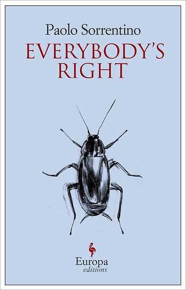 Everybody's Right - Paolo Sorrentino - Kirjat - Europa Editions - 9781609450526 - tiistai 27. syyskuuta 2011