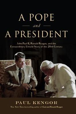 Cover for Paul Kengor · A Pope and a President: John Paul II, Ronald Reagan, and the Extraordinary Untold Story of the 20th Century (Paperback Book) (2018)