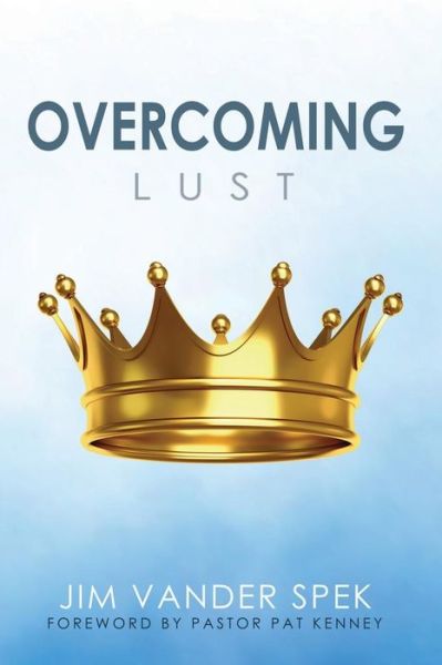 Cover for Jim Vander Spek · Overcoming Lust (Paperback Book) (2011)