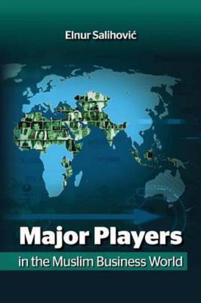 Cover for Elnur Salihovic · Major Players in the Muslim Business World (Pocketbok) (2015)