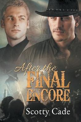 After the Final Encore Volume 2 - Encore - Scotty Cade - Books - Dreamspinner Press - 9781634762526 - July 24, 2015