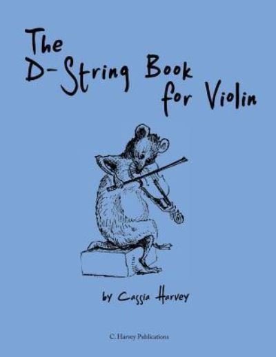 Cover for Cassia Harvey · The D-String Book for Violin (Paperback Book) (2018)
