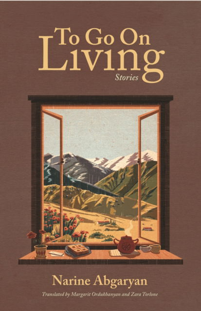 Cover for Narine Abgaryan · To Go On Living: Stories (Gebundenes Buch) (2025)