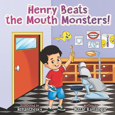 Cover for Nazar Kamangar · Henry Beats the Mouth Monsters! (Paperback Book) (2024)