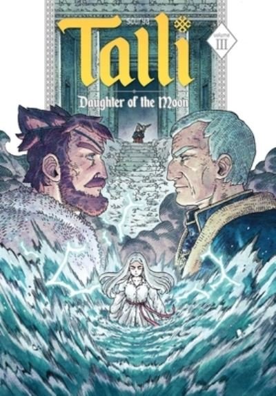 Talli, Daughter of the Moon Vol. 3 - Sourya - Books - Oni Press,US - 9781637154526 - August 6, 2024