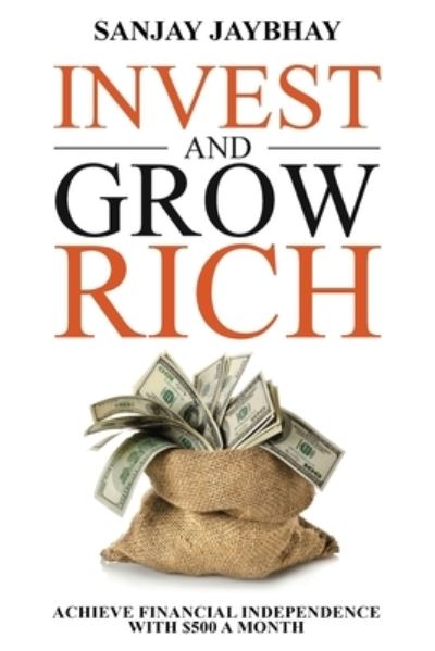 Cover for Sanjay Jaybhay · Invest and Grow Rich (Book) (2020)