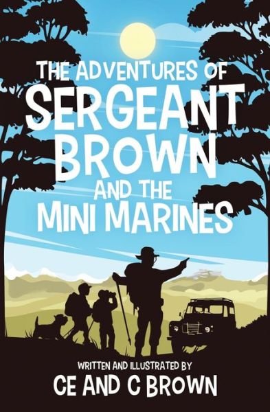 Cover for Ce Brown · The Adventures of Sergeant Brown and the Mini Marines (Paperback Bog) (2022)