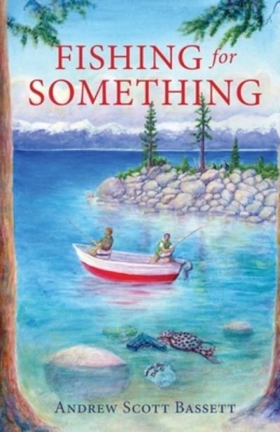 Cover for Andrew Scott Bassett · Fishing for Something (Paperback Bog) (2020)