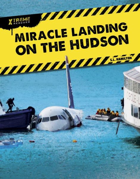 Cover for John Hamilton · Miracle Landing on the Hudson - Xtreme Rescues (Paperback Book) (2020)