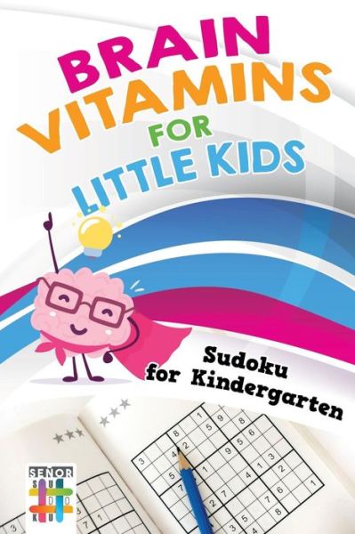 Cover for Senor Sudoku · Brain Vitamins for Little Kids Sudoku for Kindergarten (Paperback Book) (2019)