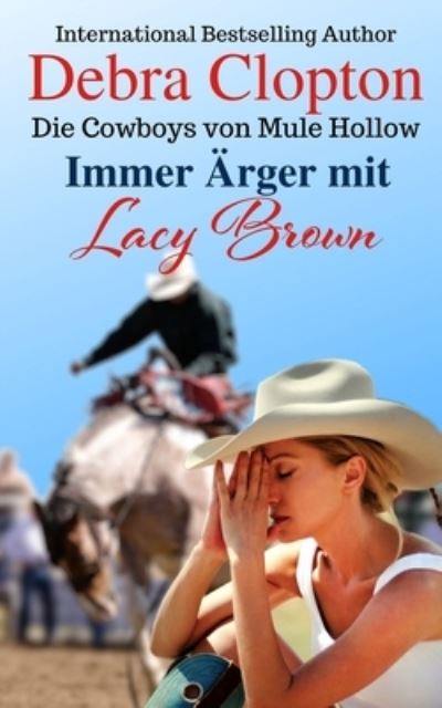 Cover for Debra Clopton · Immer AErger mit Lacy Brown (Paperback Book) (2019)