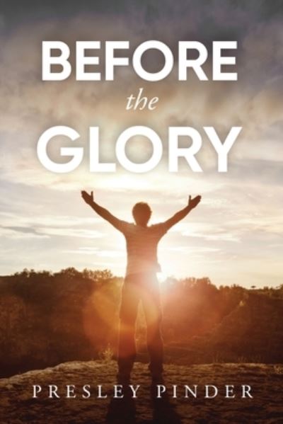 Cover for Presley Pinder · Before the Glory (Paperback Book) (2020)