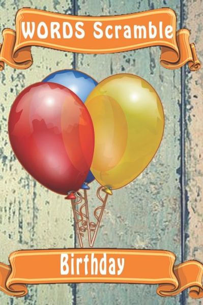 Word Scramble Birthday - Woopsnotes Publishing - Livros - Independently Published - 9781652917526 - 29 de dezembro de 2019