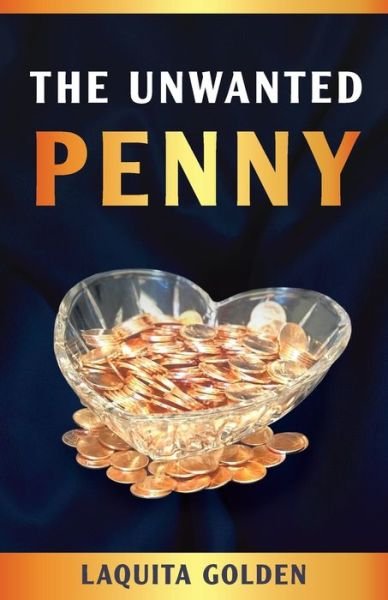 Cover for Laquita Golden · The Unwanted Penny (Pocketbok) (2021)