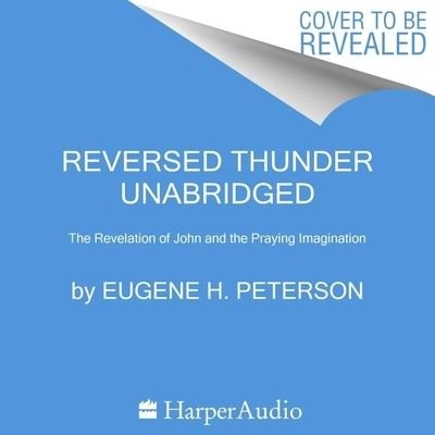 Cover for Eugene H. Peterson · Reversed Thunder (CD) (2023)