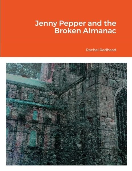 Cover for Rachel Redhead · Jenny Pepper and the Broken Almanac (Paperback Book) (2021)