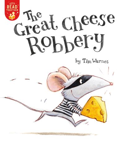 Cover for Tim Warnes · The Great Cheese Robbery - Let's Read Together (Paperback Book) (2021)