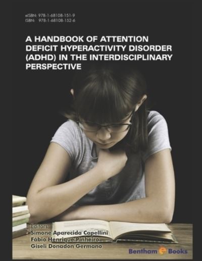 Handbook of Attention Deficit Hyperactivity Disorder (ADHD) in the Interdisciplinary Perspective - Fabio Henrique Pinheiro - Bøger - Bentham Science Publishers - 9781681081526 - 14. december 2017